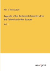 Legends of Old Testament Characters fron the Talmud and other Sources