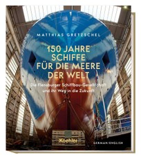 150 Jahre Schiffe für die Meere der Welt