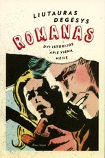 Romanas. Dvi istorijos apie vieną meilę