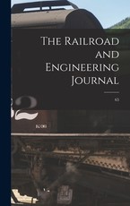 The Railroad and Engineering Journal; 65
