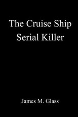 The Cruise Ship Serial Killer