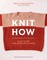 Knit How (Revised and Updated Edition)