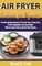 Air Fryer Cookbook for Beginners