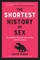 The Shortest History of Sex