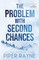 The Problem with Second Chances (Large Print)