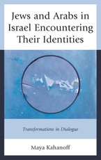 Jews and Arabs in Israel Encountering Their Identities