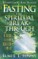 Fasting for Spiritual Breakthrough