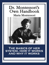 Dr. Montessori's Own Handbook