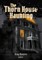 The Thorn House Haunting