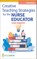 Creative Teaching Strategies for the Nurse Educator