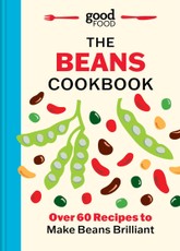 Good Food: The Beans Cookbook
