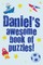Daniel's Awesome Book Of Puzzles!