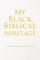 My Black Biblical Heritage