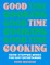 Good Time Cooking
