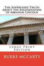 The Suppressed Truth About the Assassination of Abraham Lincoln