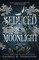 Seduced by Moonlight