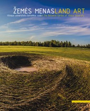 Žemės menas Vilniaus universiteto Botanikos sode. Land art at the Botanical Garden of Vilnius University