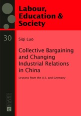 Collective Bargaining and Changing Industrial Relations in China