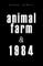 Animal Farm and 1984
