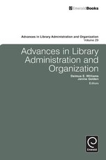 Advances in Library Administration and Organization, Volume 29