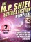 The M.P. Shiel Science Fiction MEGAPACK®