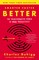 Smarter Faster Better