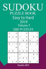 300 Easy to Hard Sudoku Puzzle Book 2018