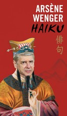 Sorrars, G: Arsène Wenger Haiku