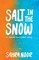 Salt in the Snow