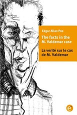 The facts of the M. Vademar case/La veritÃ© sur le cas de M. Valdemar