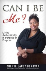 Can I Be Me? Living Authentically in Purpose on Purpose