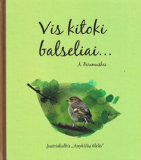 Vis kitoki balseliai... Įvairiakalbis „Anykščių šilelis“