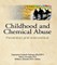 Kumpfer, K: Childhood and Chemical Abuse