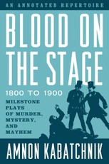 Blood on the Stage, 1800 to 1900