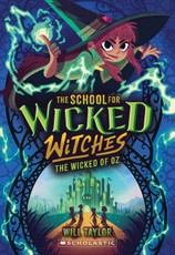 The Wicked of Oz (the School for Wicked Witches #5)
