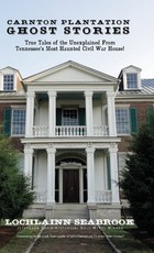 Carnton Plantation Ghost Stories