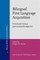 Bilingual First Language Acquisition