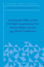 Creating the Office of the Un High Commissioner for Human Rights and the 1993 World Conference