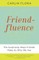 Friendfluence