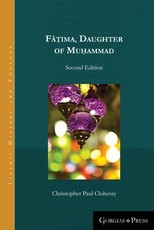 FÃ¢ṭima, Daughter of Muhammad (second edition - paperback)