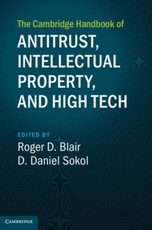 Cambridge Handbook of Antitrust, Intellectual Property, and High Tech