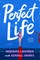 Perfect Life