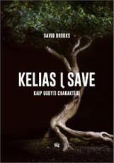 Kelias į save: kaip ugdyti charakterį