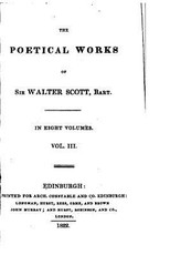 The poetical works of Sir Walter Scott - Vol. III