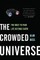 The Crowded Universe