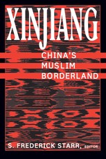 Starr, S: Xinjiang: China's Muslim Borderland