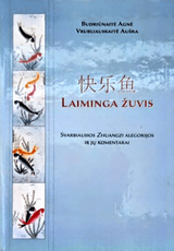 Laiminga žuvis. Svarbiausios Zhuangzi alegorijos ir jų komentarai