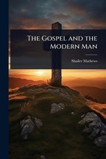 The Gospel and the Modern Man