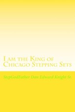 I am the King of Chicago Stepping Sets
