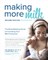 Making More Milk: The Breastfeeding Guide to Increasing Your Milk Production, Second Edition